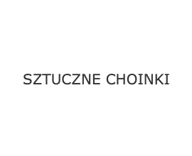 SZTUCZNE CHOINKI