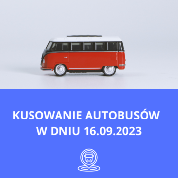 Kursowanie autobusów w dniu 16.09.2023